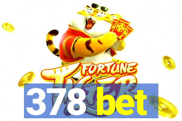 378 bet